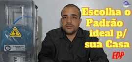 EDP - Aprenda a Escolher o Padro ideal para sua Casa nas Regies de concesso